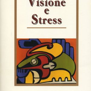 VISIONE E STRESS